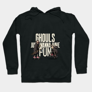 Ghouls Just Wanna Have Fun- Funny Halloween Hoodie